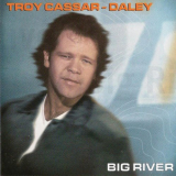 Troy Cassar-Daley - Big River '1999