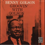 Benny Golson - Groovin With Golson '1959