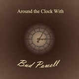 Bud Powell - Around the Clock With '2014