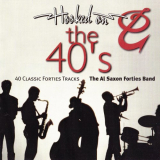 Al Saxon Forties Band, The - Hooked on the 40s '2000