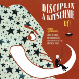 Disciplin A Kitschme - Uf! '2011