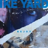 Ike Yard - Rejoy '2018