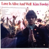 Kim Fowley - Love Is Alive And Well '1967/2012