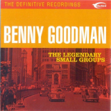 Benny Goodman - The Legendary Small Groups '2003