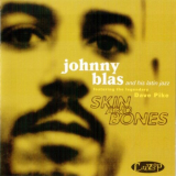 Johnny Blas - Skin & Bones 'November 17, 1997