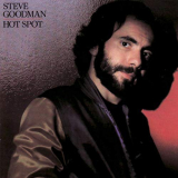 Steve Goodman - Hot Spot '1980/2018