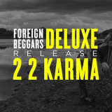 Foreign Beggars - 2 2 Karma (Deluxe Version) '2018