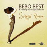 Bebo Best & The Super Lounge Orchestra - Swingin Bossa '2018