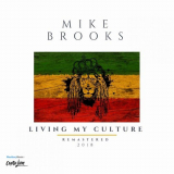 Mike Brooks - Living My Culture (2018 Remaster) '2018