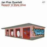 Jan Prax Quartett - Keepin a Style Alive '2015