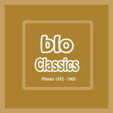 Blo - Classics (Phases) 1972-1982 '2010