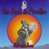 Roberto Luz - The Road to Paradise '2018