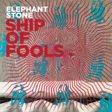 Elephant Stone - Ship of Fools '2016