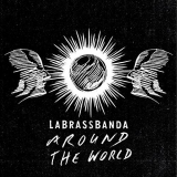 LaBrassBanda - Around the World '2017