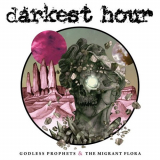 Darkest Hour - Godless Prophets & The Migrant Flora '2017