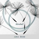 James Brown - Blowball '2017