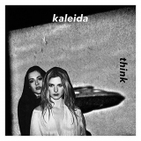 KALEIDA - Think EP '2015