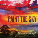 Bradley Joseph - Paint the Sky '2013