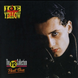 Joe Yellow - The 12 Collection (Part One) '2009