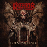 Kreator - Gods Of Violence (Deluxe Edition) '2017