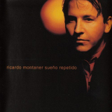 Ricardo Montaner - SueÃ±o repetido '2001