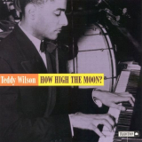 Teddy Wilson - How High The Moon '1997