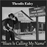 Theodis Ealey - Blues Is Calling My Name (Live) '2018