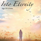 Age of Echoes - Into Eternity '2018