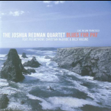 Joshua Redman Quartet, The - Blues For Pat '1995