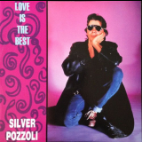 Silver Pozzoli - Love Is The Best '1989