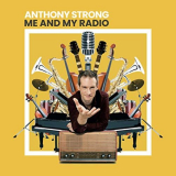 Anthony Strong - Me and My Radio '2019