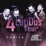 Camila & Sin Bandera - 4 Latidos Tour - En Vivo '2019