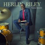 Herlin Riley - Perpetual Optimism '2019