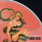 Rick Vito - Lucky In Love: The Best Of Rick Vito '2009