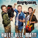 Dorfrocker - Hallo Alle Mann '2018
