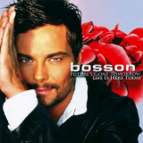 Bosson - Future Gone Tomorrow / Life Is Here Today '2007