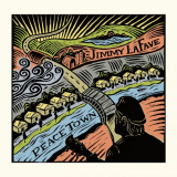 Jimmy LaFave - Peace Town '2018