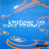 Wishbone Ash - Trance Visionary '1998