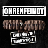 Ohrenfeindt - Zwei FÃ¤uste FÃ¼r RocknRoll '2017