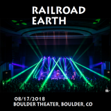 Railroad Earth - 2018-08-17 Boulder Theater,Boulder, CO '2018