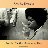 Aretha Franklin - Aretha Franklin Retrospective (All Tracks Remastered) '2018