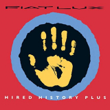 Fiat Lux - Hired History Plus '1984/2019