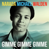 Narada Michael Walden - Gimme Gimme Gimme '2019