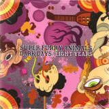 Super Furry Animals - Dark Days / Light Years '2009