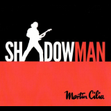 Martin Cilia - Shadowman '2019