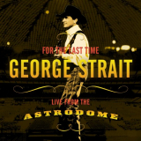 George Strait - For The Last Time '2003