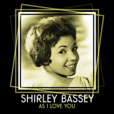 Shirley Bassey - As I Love You '2019
