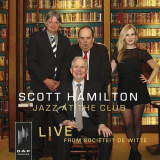 Scott Hamilton - Jazz at the Club: Live from SociÃ«teit De Witte '2019