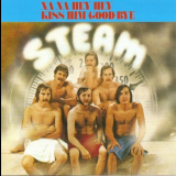 Steam - Na Na Hey Hey Kiss Him Good Bye '1970/2008
