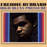 Freddie Hubbard - High Blues Pressure '1968 / 2011